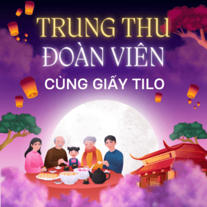 Trung thu đoàn viên cùng giấy TiLo